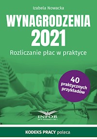 Wynagrodzenia 2021 Rozliczanie płac w praktyce - Izabela Nowacka - książka