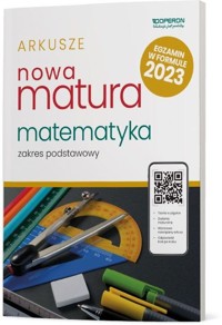 Nowa Matura 2023 Matematyka Arkusze maturalne Zakres podstawowy - Konstantynowicz Adam, Konstantynowicz Anna, Pająk Małgorzata - książka