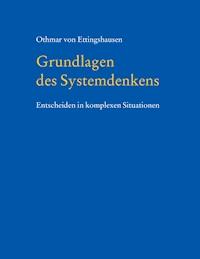 Grundlagen des Systemdenkens - Othmar von Ettingshausen - ebook
