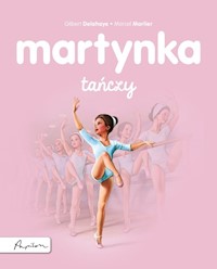 Martynka tańczy - Delahaye Gilbert - ebook + książka