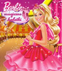 Barbie i magiczne baletki - Alicka Małgorzata - książka