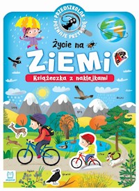 Przedszkolak poznaje przyrodę Życie na Ziemi - Bator Agnieszka - książka