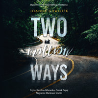Two Million Ways - Joanna Chwistek - ebook + audiobook + książka
