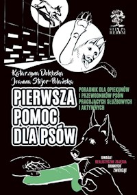 Pierwsza pomoc dla psów - Stojer-Polańska Joanna, Dołębska Katarzyna - książka