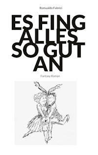 Es fing alles so gut an - Romualdo Fabrici - ebook