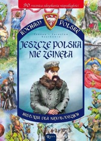 Jeszcze Polska nie zginęła. Kocham Polskę - Joanna Szarek - książka