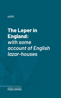 The Leper in England - Hope - ebook