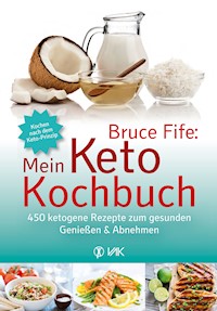 Bruce Fife: Mein Keto-Kochbuch - Fife Bruce - ebook