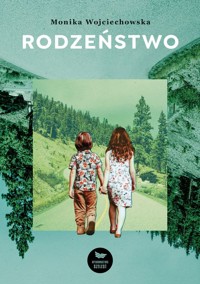 Rodzeństwo - Wojciechowska Monika - ebook + audiobook + książka