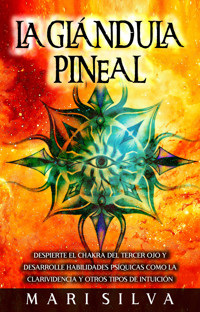 La Glándula Pineal - Mari Silva - ebook