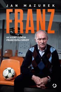 Franz. 44 sceny z życia Franciszka Smudy - Mazurek Jan - ebook + audiobook + książka