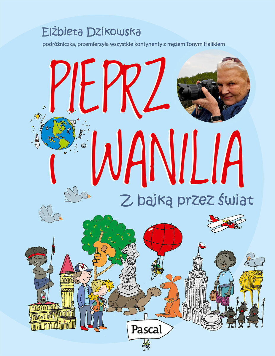 Pieprz i wanilia. Z bajką przez świat - Elżbieta Dzikowska - książka