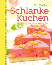 Schlanke Kuchen - Dr. Oetker - ebook