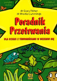 Poradnik przetrwania dla dzieci z trudnościami w uczeniu się - Fisher Gary, Cummings Rhoda - książka