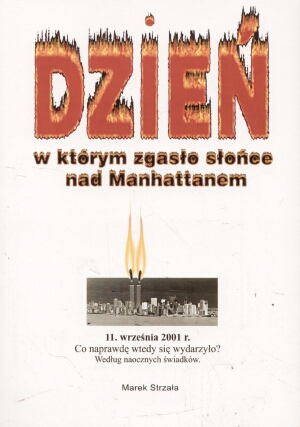 Dzień w którym zgasło słońce nad Manhattanem - Marek Strzała - książka