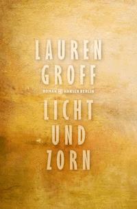 Licht und Zorn - Lauren Groff - ebook