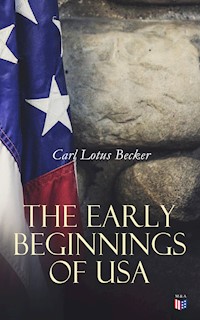 The Early Beginnings of USA - Carl Lotus Becker - ebook