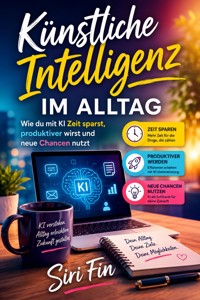 Künstliche Intelligenz im Alltag - Siri Fin - ebook