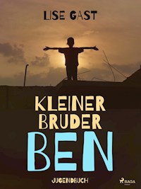 Kleiner Bruder Ben - lise  gast  - ebook