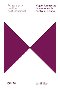 Miguel Abensour: La democracia contra el Estado - Jordi Riba - ebook