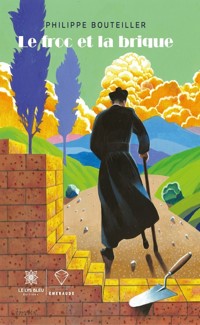 Le froc et la brique - Philippe Bouteiller - ebook