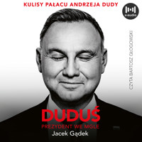 Duduś. Prezydent we mgle. Kulisy Pałacu Andrzeja Dudy - Gądek Jacek - ebook + audiobook