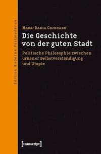 Die Geschichte von der guten Stadt - Mara-Daria Cojocaru - ebook