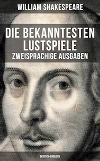Die bekanntesten Lustspiele William Shakespeares (Zweisprachige Ausgaben: Deutsch-Englisch) - William Shakespeare - ebook