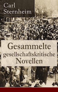 Gesammelte gesellschaftskritische Novellen - Carl Sternheim - ebook