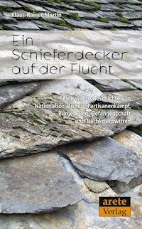 Ein Schieferdecker auf der Flucht - klaus rainer martin - ebook