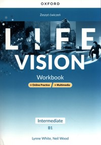 Life Vision Intermediate. Zeszyt ćwiczeń + Online Practice + multimedia - White Lynne, Wood Neil - książka