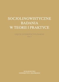 Socjolingwistyczne badania w teorii i praktyce -  - książka