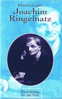 Klassisch gut: Joachim Ringelnatz - Claire Singer - ebook