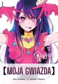 Moja gwiazda #1 - Aka Akasaka, Mengo Yokoyari - książka
