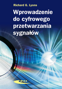 Wprowadzenie do cyfrowego przetwarzania sygnałów - Lyons Richard G. - książka