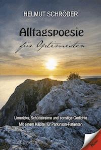 Alltagspoesie für Optimisten - Helmut Schröder - ebook