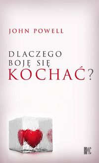 Dlaczego boję się kochać? - Powell John - ebook + książka