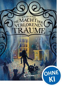 Die Macht der verlorenen Träume - Sarah Durst - ebook