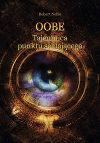 OOBE Tajemnica punktu scalającego - Noble Robert - książka