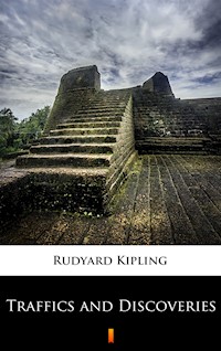 Traffics and Discoveries - Rudyard Kipling - ebook