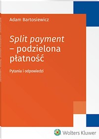 Split payment Podzielona płatność - Adam Bartosiewicz - książka
