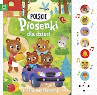 Polskie piosenki dla dzieci Słuchaj i śpiewaj -  - książka