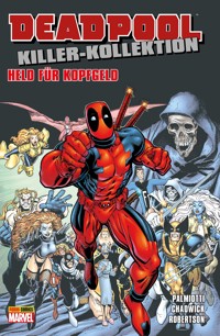 Deadpool Killer-Kollektion 11 - Held für Kopfgeld - Palmiotti Jimmy - ebook