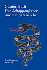Der Schoppenfetzer und die Satansrebe - Günter Huth - ebook
