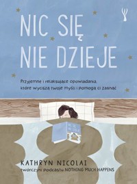 Nic się nie dzieje - Kathryn Nicolai - książka
