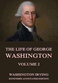 The Life Of George Washington, Vol. 2 - Washington Irving - ebook