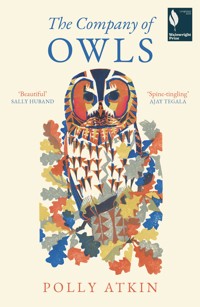 The Company of Owls - Polly Atkin - ebook