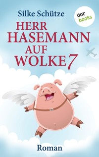 Herr Hasemann auf Wolke 7 - Silke Schütze - ebook