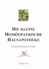 Die kleine homöopathische Hausapotheke - Marina Aust - ebook