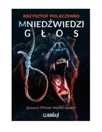 Mniedźwiedzi Głos - Polaczenko Krzysztof - książka